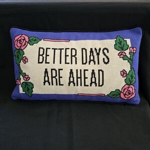 TWLOHA Needlepoint Cross Stitch Throw Pillow Better Days Are Ahead Retired Rare
